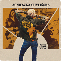 Agnieszka Chylińska - LP Agnieszka Chylińska - Never Ending Sorry (z autografem)